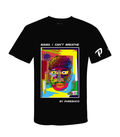 Mama I can’t breathe Tee (LIMITED)